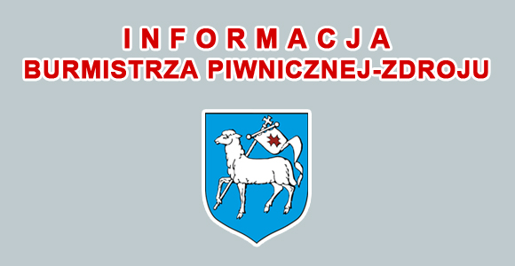 Informacja Burmistrza Piwnicznej-Zdroju