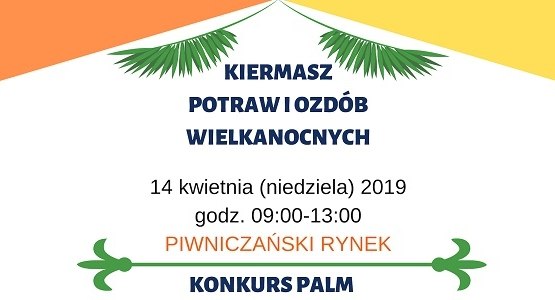 KIERMASZ WIELKANOCNY ORAZ KONKURS PALM